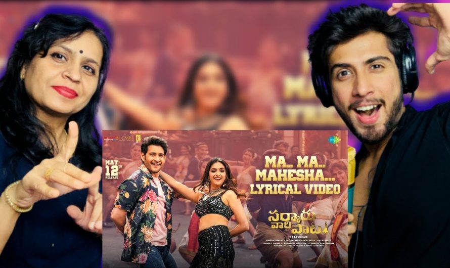 Ma Ma Mahesha – Lyrical Video Song Reaction | Sarkaru Vaari Paata | Mahesh Babu | Keerthy Suresh