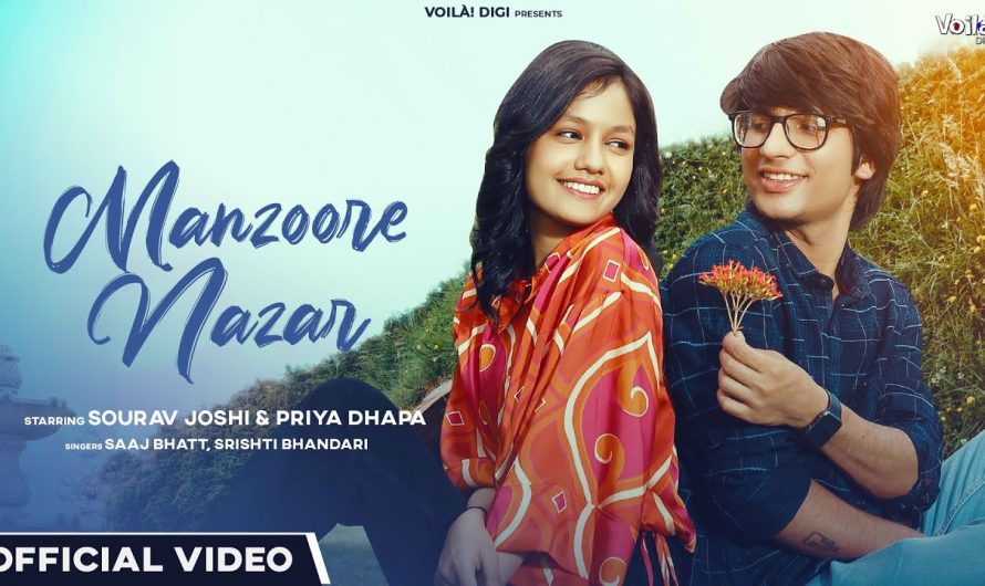 MANZOORE NAZAR: Sourav Joshi Vlogs, Priya Dhapa | Saaj Bhatt, Srishti Bhandari | Amjad Nadeem Aamir