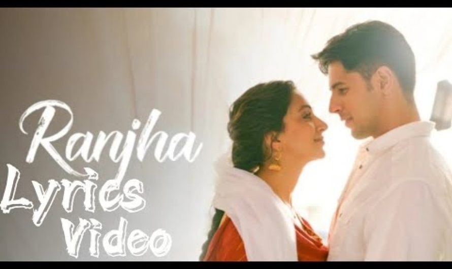 Ranjha-Lyrics Video|Shershaah|Sidharth-Kiara|B Praak|Jasleen Royal|Anvita Dutt#Ranjha#Shershaah
