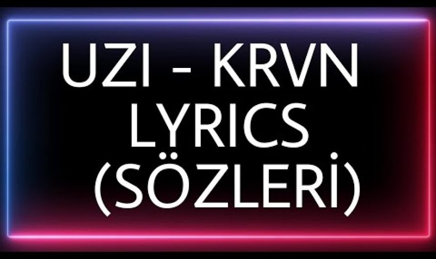 UZI – Krvn Lyrics (Sözleri)