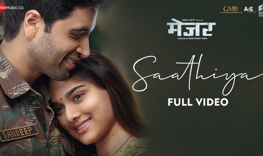 Saathiya – Major | Adivi Sesh & Saiee M Manjrekar | Javed Ali | Sricharan Pakala | Ritesh Rajwada