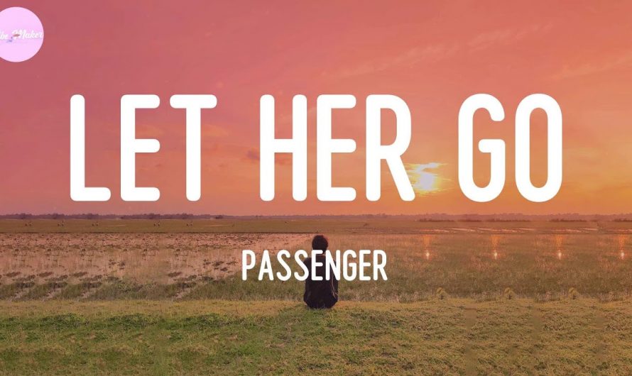 Passenger – Let Her Go (Lyrics)