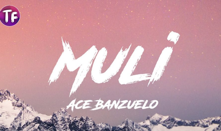 Ace Banzuelo – Muli (Lyrics)