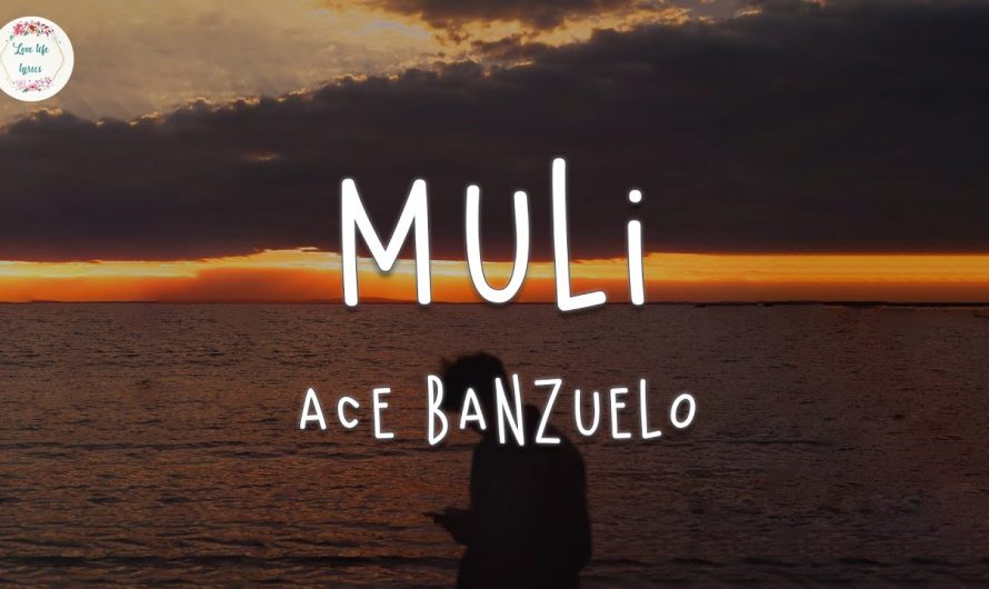 Ace Banzuelo – Muli (Lyric Video)
