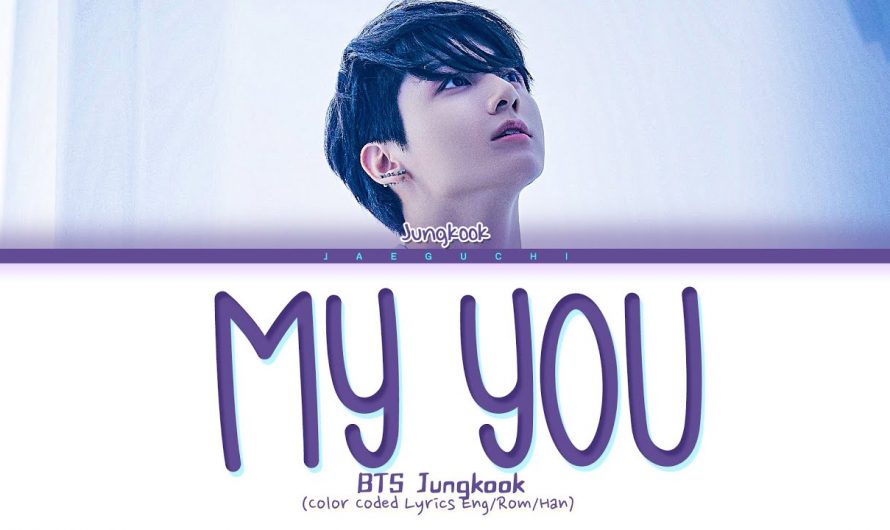 BTS Jungkook (정국) – My You Lyrics (Color Coded Lyrics)