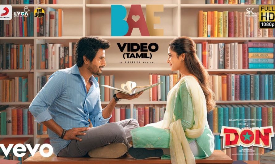 Don – Bae Video | Sivakarthikeyan, Priyanka Mohan | Anirudh Ravichander
