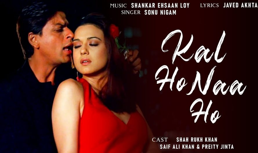 Kal Ho Naa Ho Song Lyrics |Shah Rukh Khan, Saif Ali, Preity | Sonu Nigam | Lyrics Jain