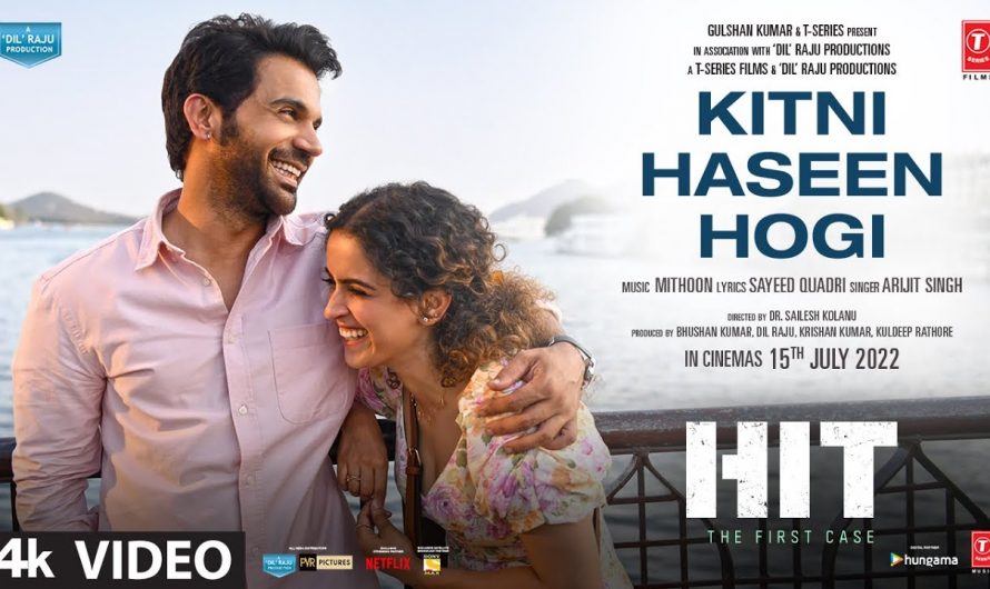 Kitni Haseen Hogi – HIT: The First Case | Rajkummar, Sanya | Mithoon, Arijit S, Sayeed Q | Bhushan K