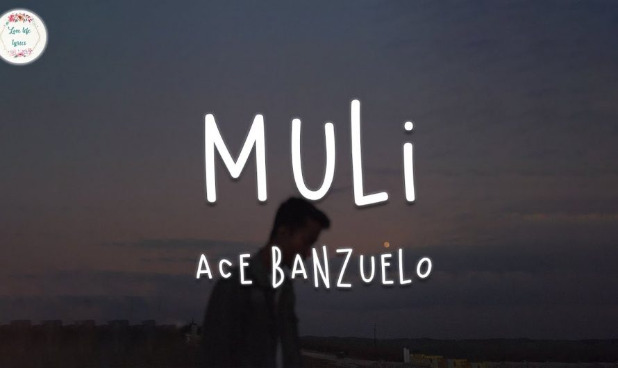 Ace Banzuelo – Muli (Lyric Video)
