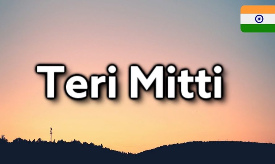 Teri Mitti (Lyrics) – Kesari | B Praak | Manoj Muntashir | Arko