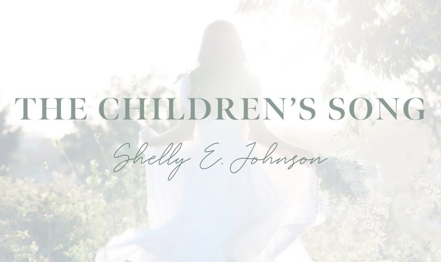 The Children's Song – Shelly E. Johnson – Official Lyric Video