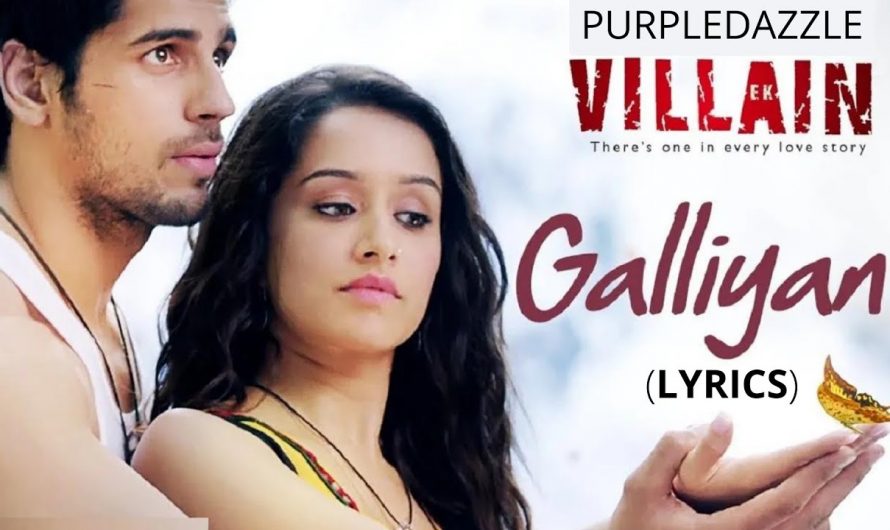Galliyan – Ek Villain (2014) | Hindi Movie Song | Lyric Video | PurpleDazzle