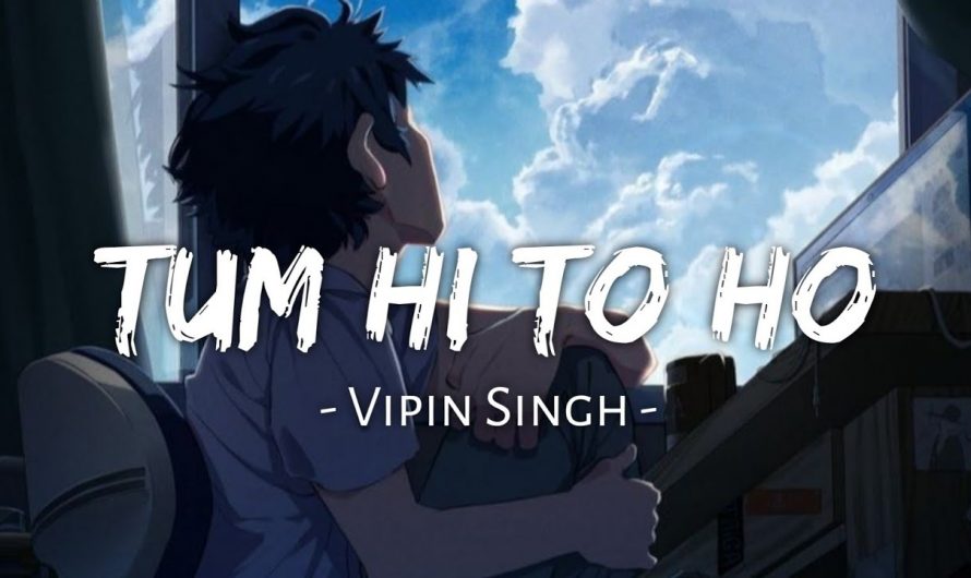 Tum Hi To Ho [Lyrics]-@Vipin Singh | Textaudio Lyrics