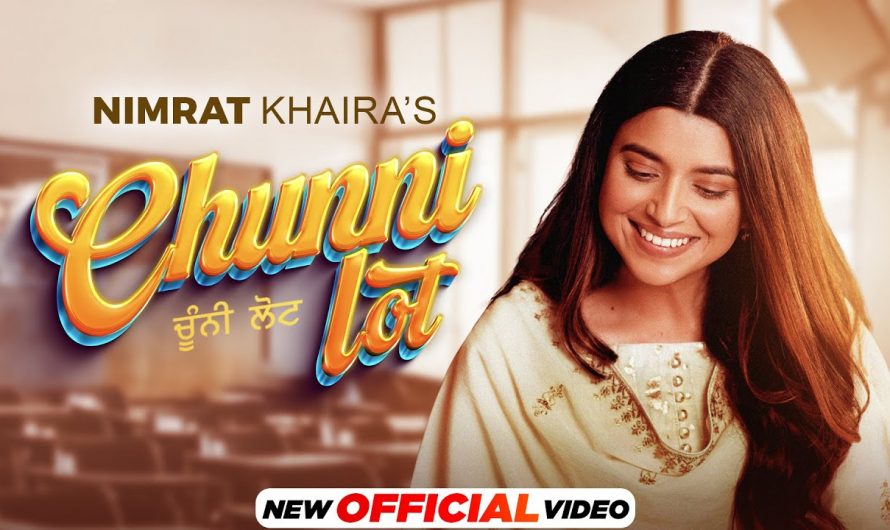 Chunni Lot (Official Video) | Nimrat Khaira | Arjan Dhillon | Yeah Proof | Latest Punjabi Songs 2022