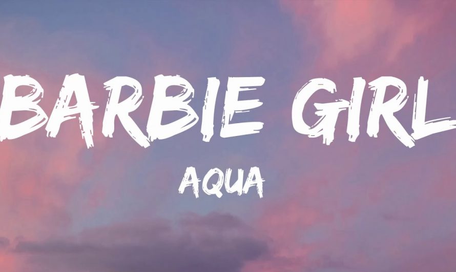 Aqua – Barbie Girl (Lyrics)