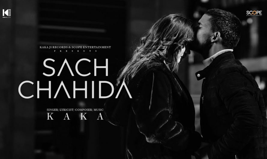 Sach Chahida (ਸੱਚ) : Kaka (Official Video) Shivani | New punjabi songs 2022 | Kaka New Song