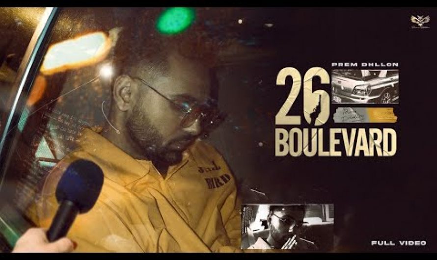 26 Boulevard (Official Video) Prem Dhillon | San B | Rupan Bal | Punjabi Song 2022