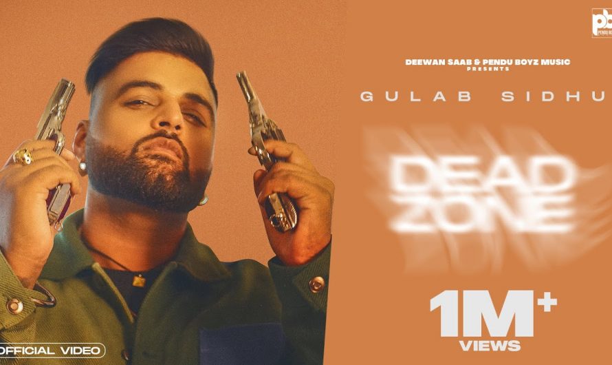 New Punjabi Song – Dead Zone (Full Video) Gulab Sidhu | Jay Dee | Latest Punjabi Song 2022