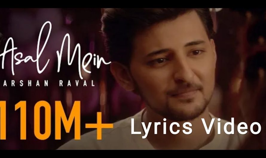 Asal Mein | Lyrics Video | Darshan Raval | Official Song Video| Sonic Lyrics|