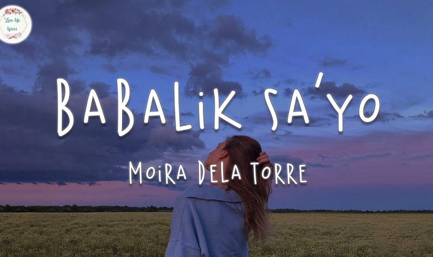 Moira Dela Torre – Babalik Sa'yo (Lyric Video)