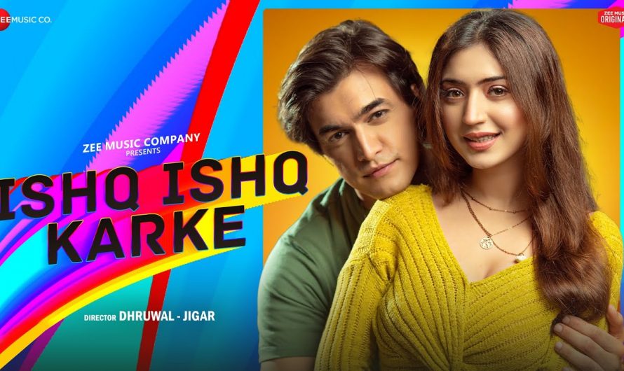 Ishq Ishq Karke – Mohsin Khan & Priyanka Khera | Stebin Ben | Kausar Jamot | Zee Music Originals