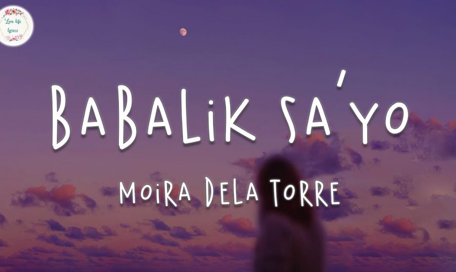 Moira Dela Torre – Babalik Sa'yo (Lyric Video) | From 2 Good 2 Be True