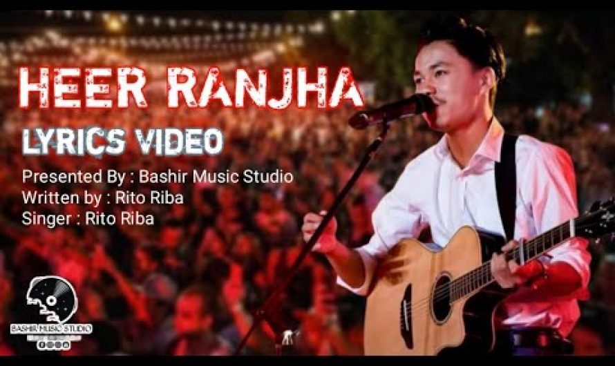 Heer Ranjha [Lyrics] Full Video | Rito Riba Song | New Hindi Song | Bashir Music Studio