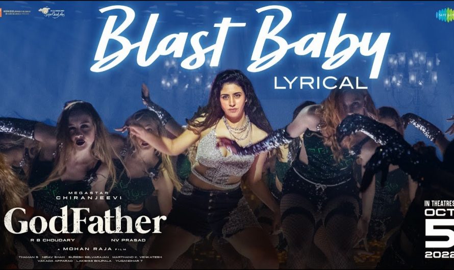 Blast Baby – Lyric Video | God Father | Megastar Chiranjeevi | Nayanthara | Thaman S | Mohan Raja