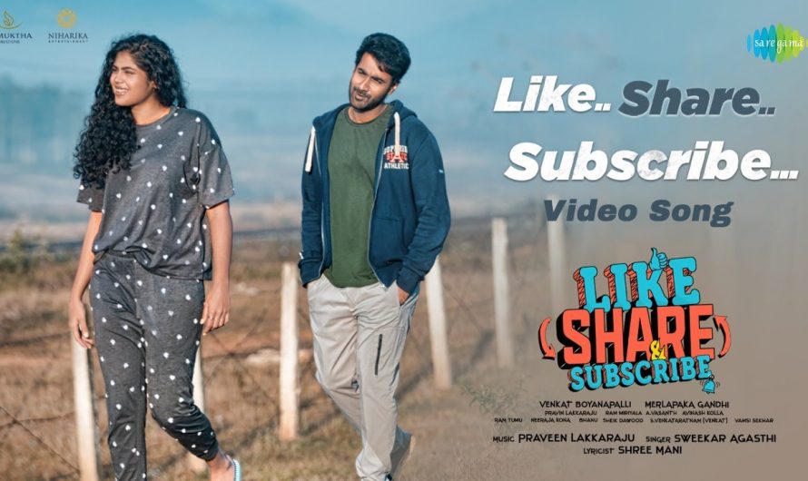 Like Share and Subscribe – Video Song | Santosh Shobhan, Faria Abdullah | Praveen Lakkaraju