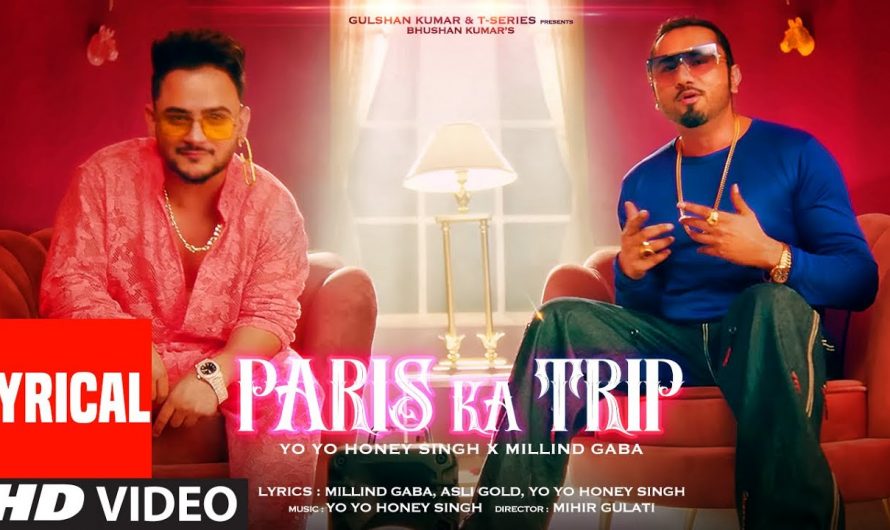 Paris Ka Trip (Lyrical) Millind Gaba, Yo Yo Honey Singh | Asli Gold, Mihir Gulati | Bhushan Kumar