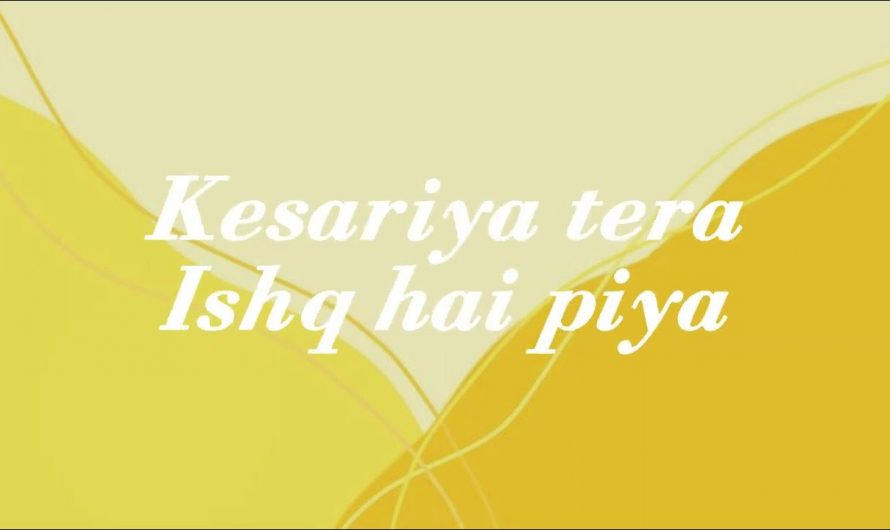 Kesariya – Brahmāstra | Ranbir | Alia| (Song Lyrics Video)