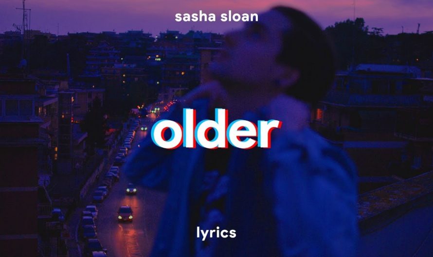 Sasha Sloan – Older (Lyrics)