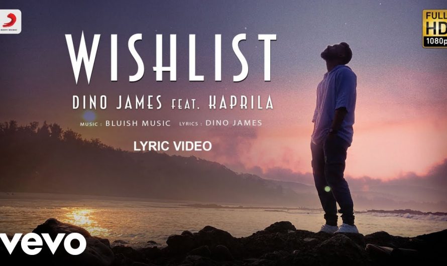 Dino James – Wishlist | Official Lyric Video ft. Kaprila