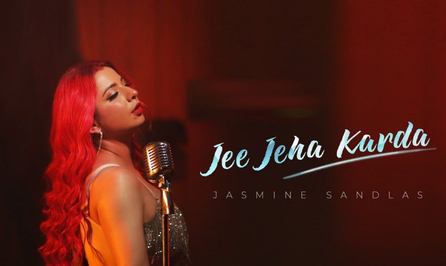Jee Jeha Karda | Jasmine Sandlas | Official Music Video | Latest Punjabi song 2022 |