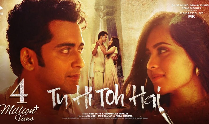 Tu Hi Toh Hai | Song | Abhi Dutt | Shambhavi Thakur | Sumedh Mudgalkar |Rhea Sharma |MK |BLive Music