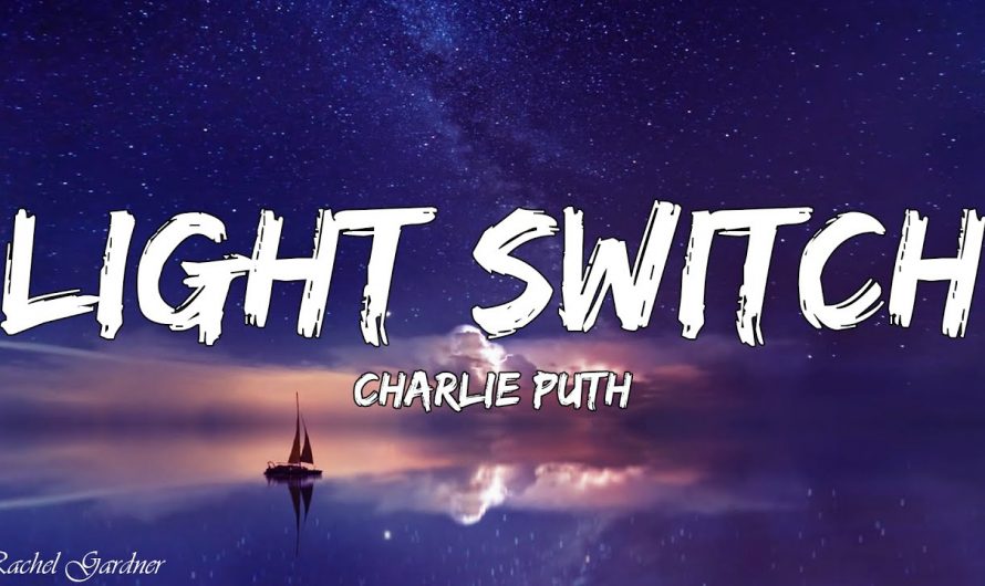 Charlie Puth – Light Switch (Lyrics)