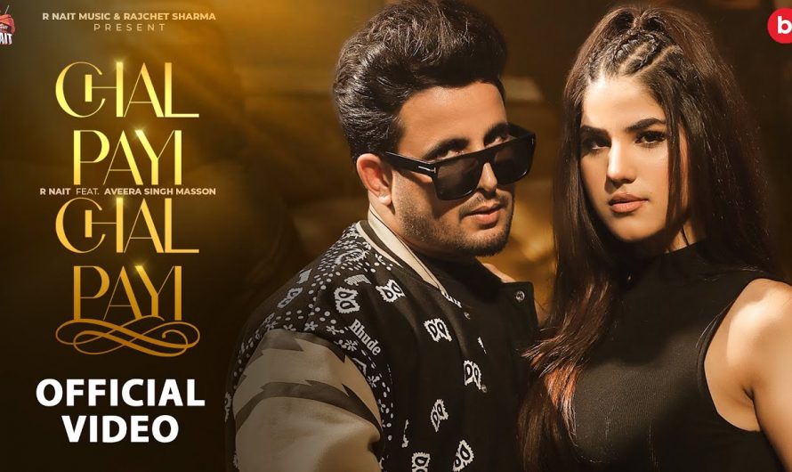 Chal Payi Chal Payi – Official Video | R Nait | Gurlez Akhtar | Gur Sidhu | Aveera | Bhinder Burj