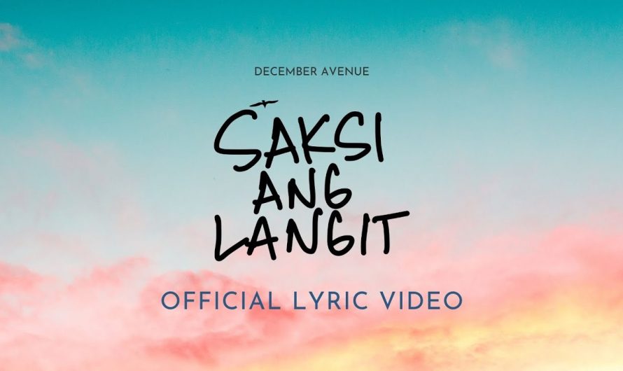 December Avenue – Saksi Ang Langit (OFFICIAL LYRIC VIDEO)