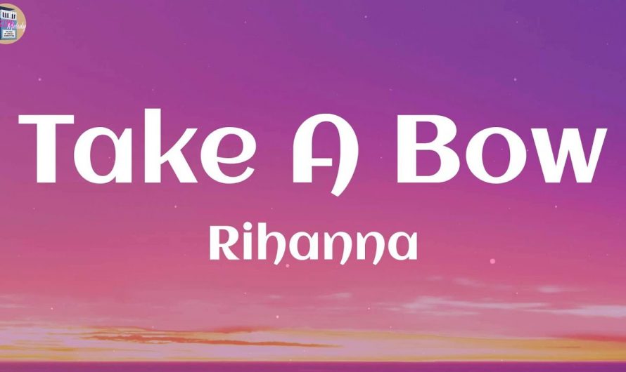Rihanna – Take A Bow (Lyrics)